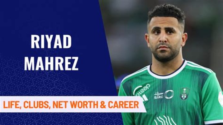 Riyad Mahrez Net Worth And Salary